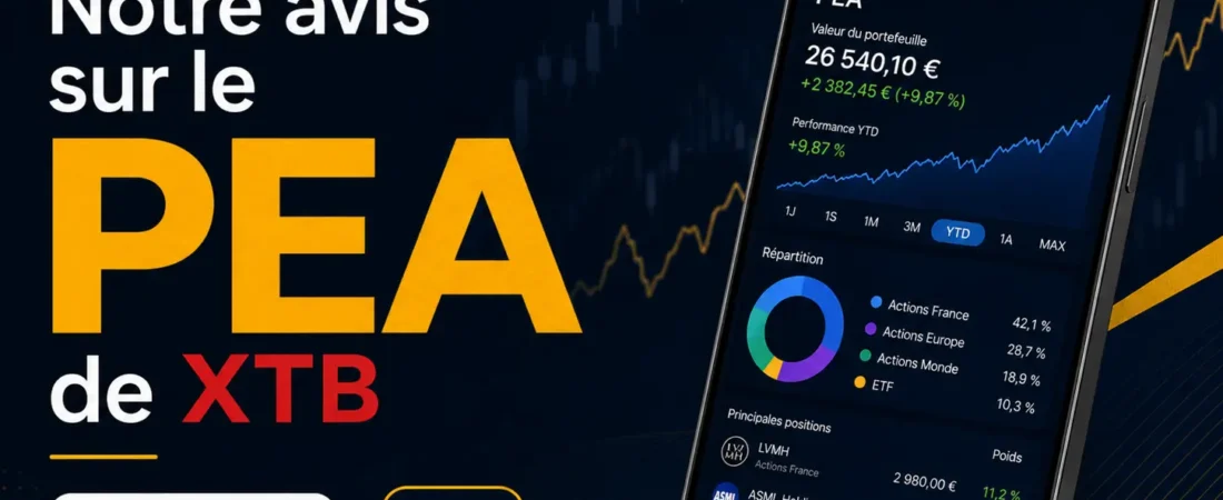 PEA XTB : Notre Avis avec analyse complète (frais, ergonomie, actifs…)
